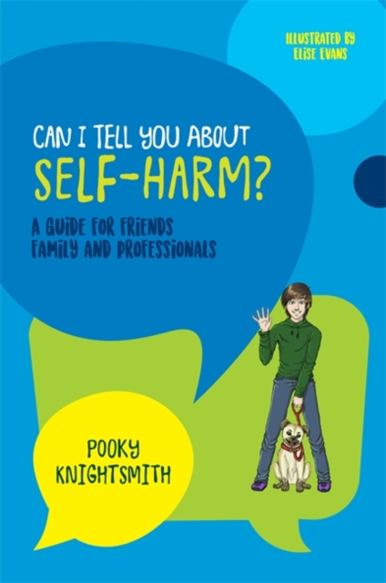 Can I Tell You About Self-Harm? : A Guide for Friends, Family and Professionals, EPUB eBook