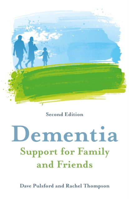 Dementia - Support for Family and Friends, Second Edition, EPUB eBook
