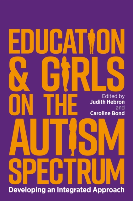 Education and Girls on the Autism Spectrum : Developing an Integrated Approach, EPUB eBook