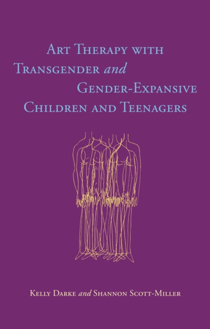 Art Therapy with Transgender and Gender-Expansive Children and Teenagers, EPUB eBook