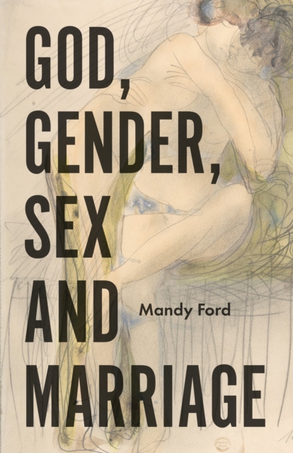 God, Gender, Sex and Marriage, EPUB eBook