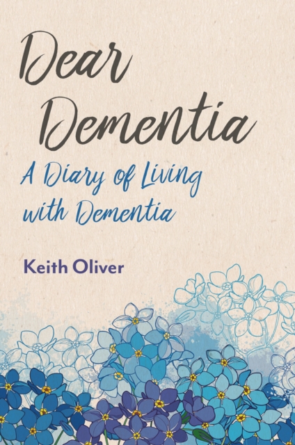 Dear Alzheimer's : A Diary of Living with Dementia, EPUB eBook