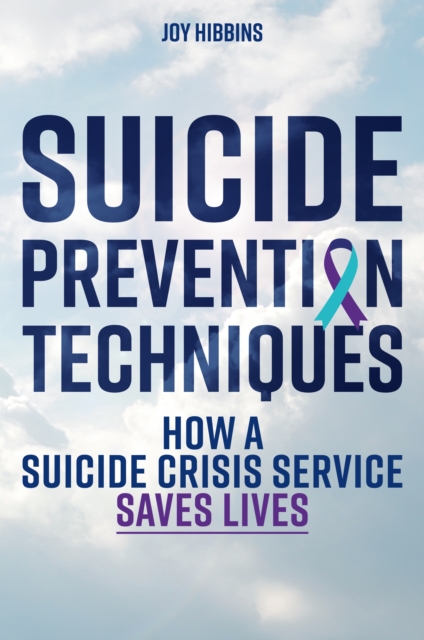 Suicide Prevention Techniques : How a Suicide Crisis Service Saves Lives, EPUB eBook