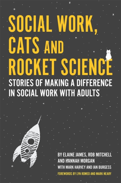 Social Work, Cats and Rocket Science : Stories of Making a Difference in Social Work with Adults, EPUB eBook