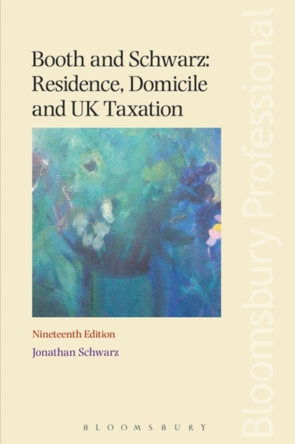 Booth and Schwarz: Residence, Domicile and UK Taxation, Paperback Book