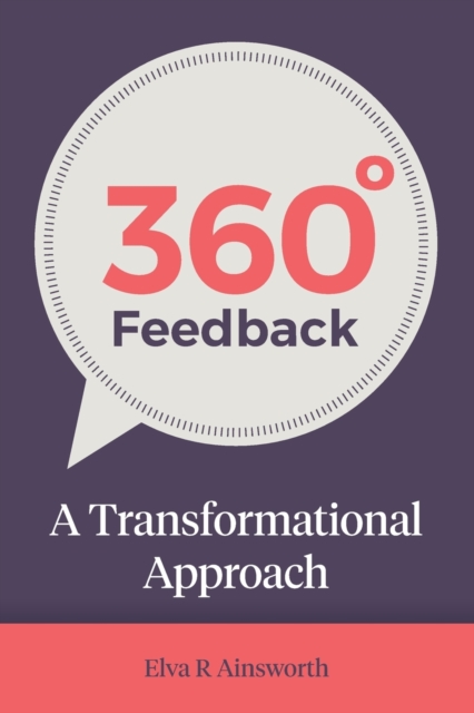 360 Degree Feedback : A Transformational Approach, Paperback / softback Book