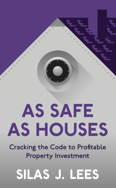 As Safe As Houses : Cracking the Code to Profitable Property Investment, Paperback / softback Book