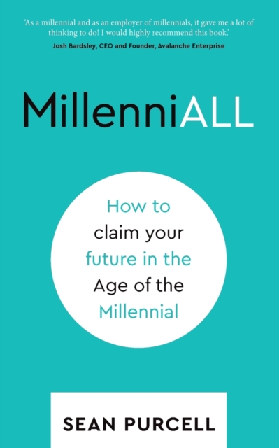 MillenniALL : How to claim your future in the Age of the Millennial, Paperback / softback Book