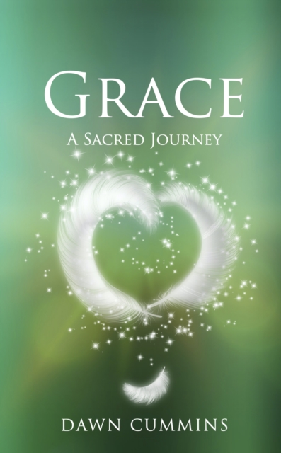 GRACE : A Sacred Journey, EPUB eBook