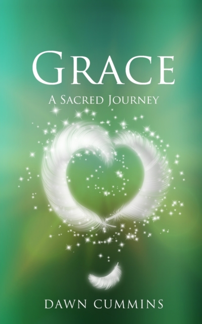 GRACE : A Sacred Journey, Paperback / softback Book