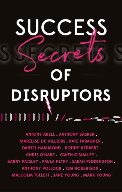Success Secrets Of Disruptors, Paperback / softback Book
