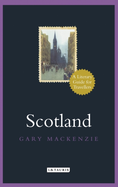 Scotland : A Literary Guide for Travellers, Hardback Book