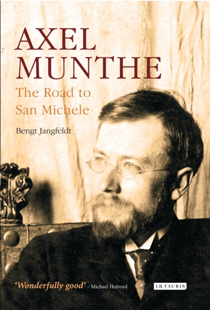 Axel Munthe : The Road to San Michele, Paperback / softback Book