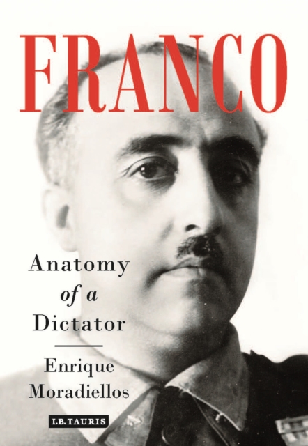 Franco : Anatomy of a Dictator, Hardback Book