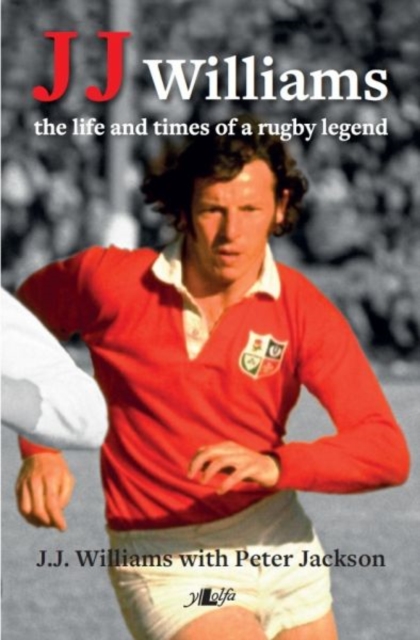 J J Williams the Life and Times of a Rugby Legend, Hardback Book
