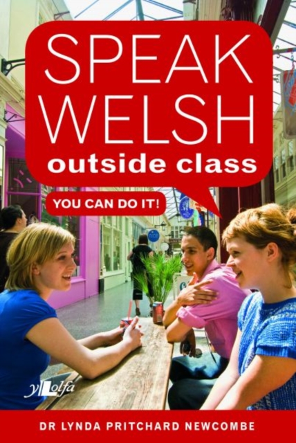 Speak Welsh Outside Class - You Can Do It, Paperback / softback Book