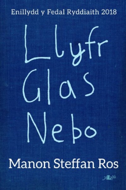 Llyfr Glas Nebo - Enillydd y Fedal Ryddiaith 2018, Paperback / softback Book