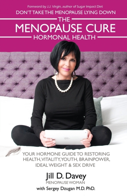 The Menopause Cure and Hormonal Health, Paperback / softback Book