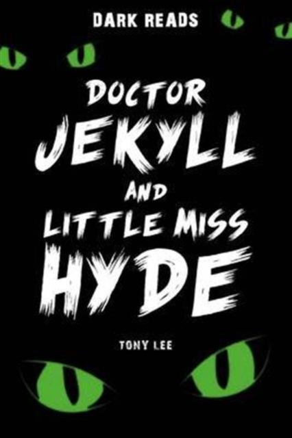 Doctor Jekyll and Little Miss Hyde, Paperback / softback Book