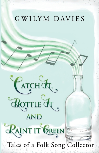 Catch it, Bottle it and Paint it Green, Paperback / softback Book
