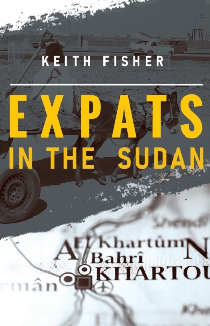 Expats in the Sudan, Paperback / softback Book