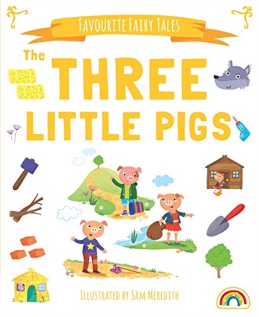 Favourite Fairytales - The Three Little Pigs, Hardback Book