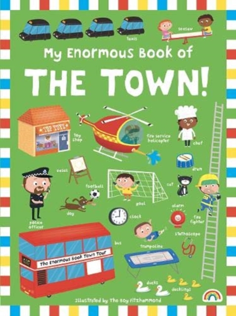 My Enormous Book of The Town!, Hardback Book
