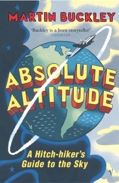 Absolute Altitude : A Hitch-hiker’s Guide to the Sky, Paperback / softback Book