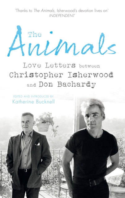 The Animals : Love Letters between Christopher Isherwood and Don Bachardy, Paperback / softback Book