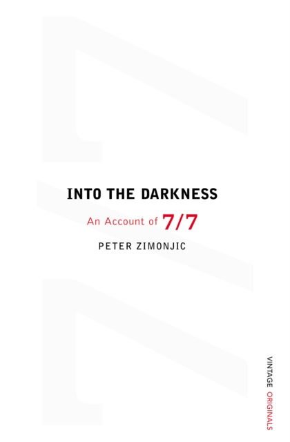 Into the Darkness: : An Account of 7/7, Paperback / softback Book
