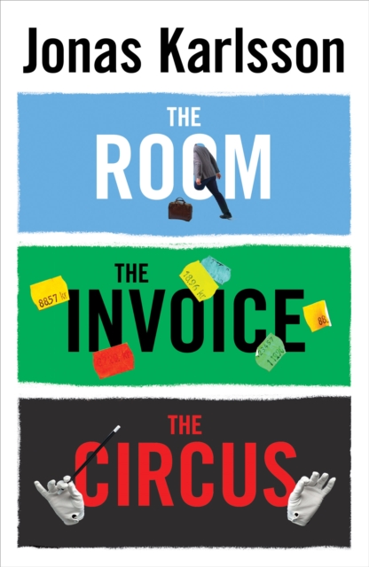 The Room, The Invoice, and The Circus, Paperback / softback Book