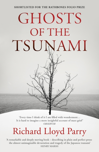 Ghosts of the Tsunami : Death and Life in Japan, Paperback / softback Book