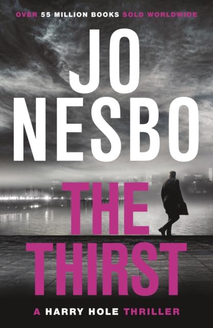 The Thirst : The compulsive Harry Hole novel from the No.1 Sunday Times bestseller, Paperback / softback Book