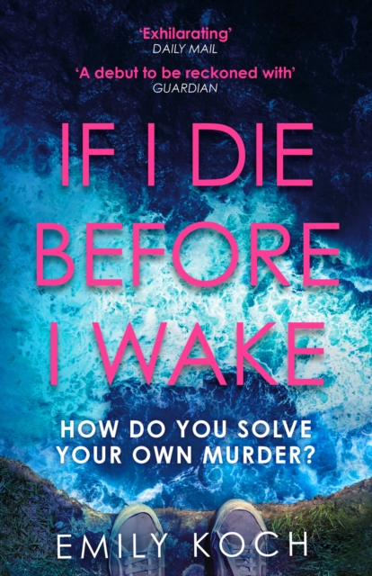 If I Die Before I Wake : If you loved The Watcher, then you will love this unforgettable thriller, Paperback / softback Book