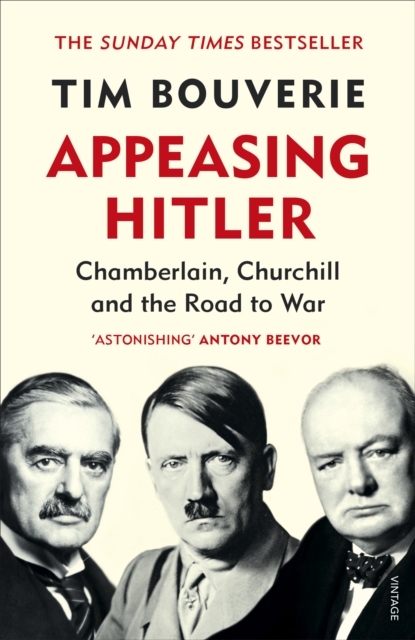 Appeasing Hitler : Chamberlain, Churchill and the Road to War, Paperback / softback Book