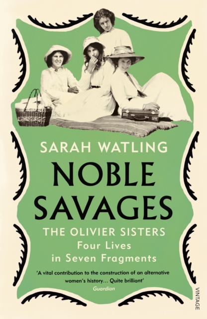 Noble Savages : The Olivier Sisters, Paperback / softback Book