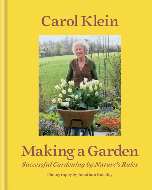 Making a Garden : Successful gardening by nature's rules, EPUB eBook