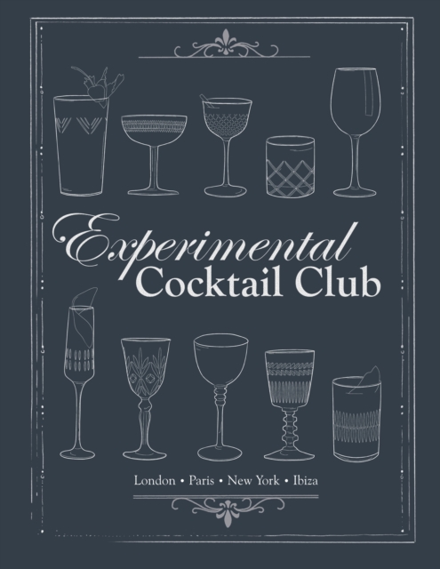 Experimental Cocktail Club : London. Paris. New York. Ibiza, EPUB eBook