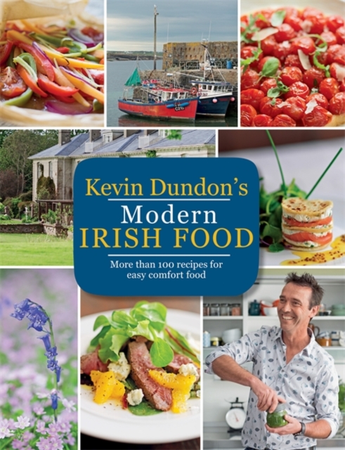 Kevin Dundon's Modern Irish Food, Paperback Book
