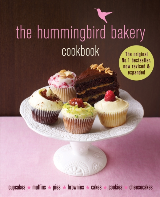 The Hummingbird Bakery Cookbook : The number one best-seller now revised and expanded with new recipes, EPUB eBook