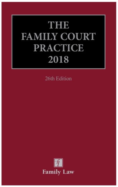 The Family Court Practice 2018, Hardback Book