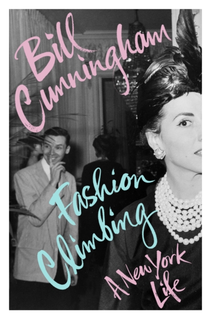Fashion Climbing : A New York Life, Hardback Book