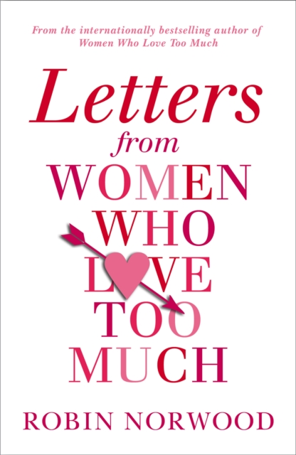 Letters from Women Who Love Too Much, Paperback / softback Book