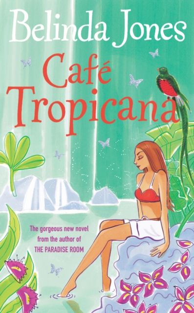 Cafe Tropicana : fun, warm, witty and wise – the gorgeous summer read you won’t want to miss, Paperback / softback Book