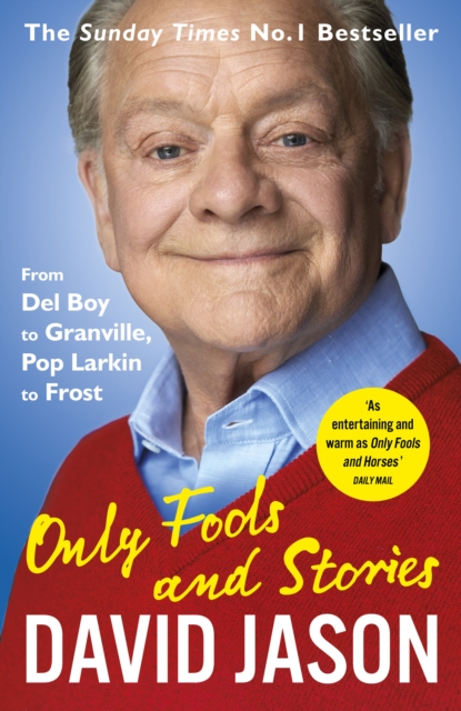 Only Fools and Stories : From Del Boy to Granville, Pop Larkin to Frost, Paperback / softback Book