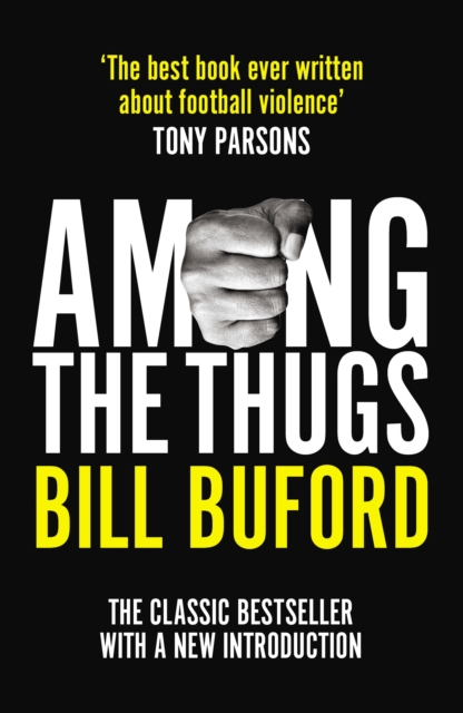 Among The Thugs, Paperback / softback Book