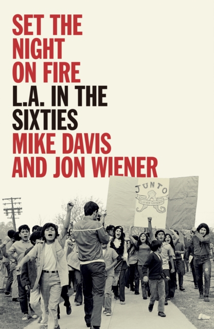 Set the Night on Fire : L.A. in the Sixties, EPUB eBook