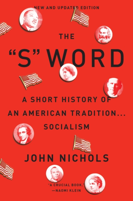 The "S" Word : A Short History of an American Tradition...Socialism, Paperback / softback Book