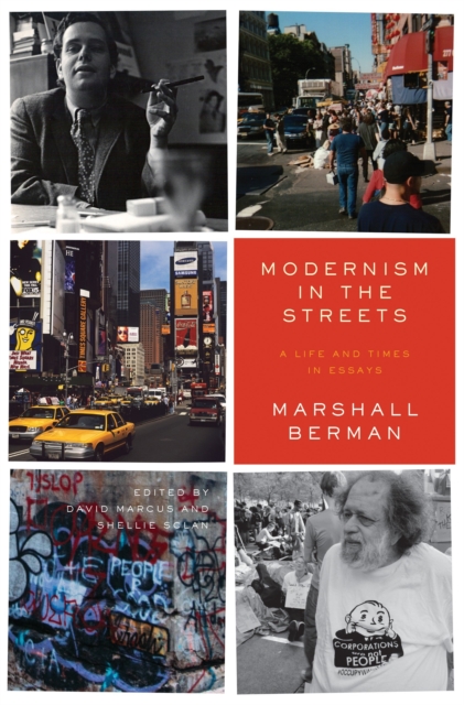 Modernism in the Streets : A Life and Times in Essays, Hardback Book