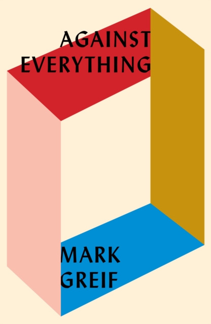 Against Everything : On Dishonest Times, EPUB eBook